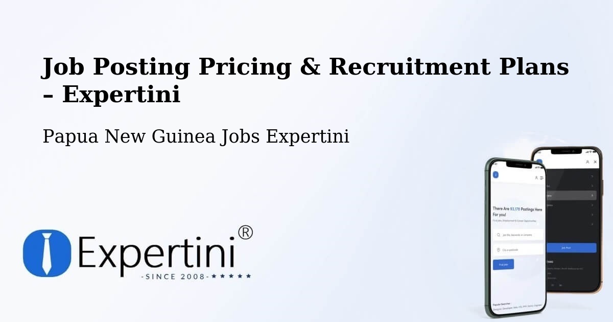 Job Posting Pricing & Recruitment Plans – Daulo - Daulo, Papua New Guinea Jobs Expertini
